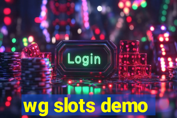wg slots demo